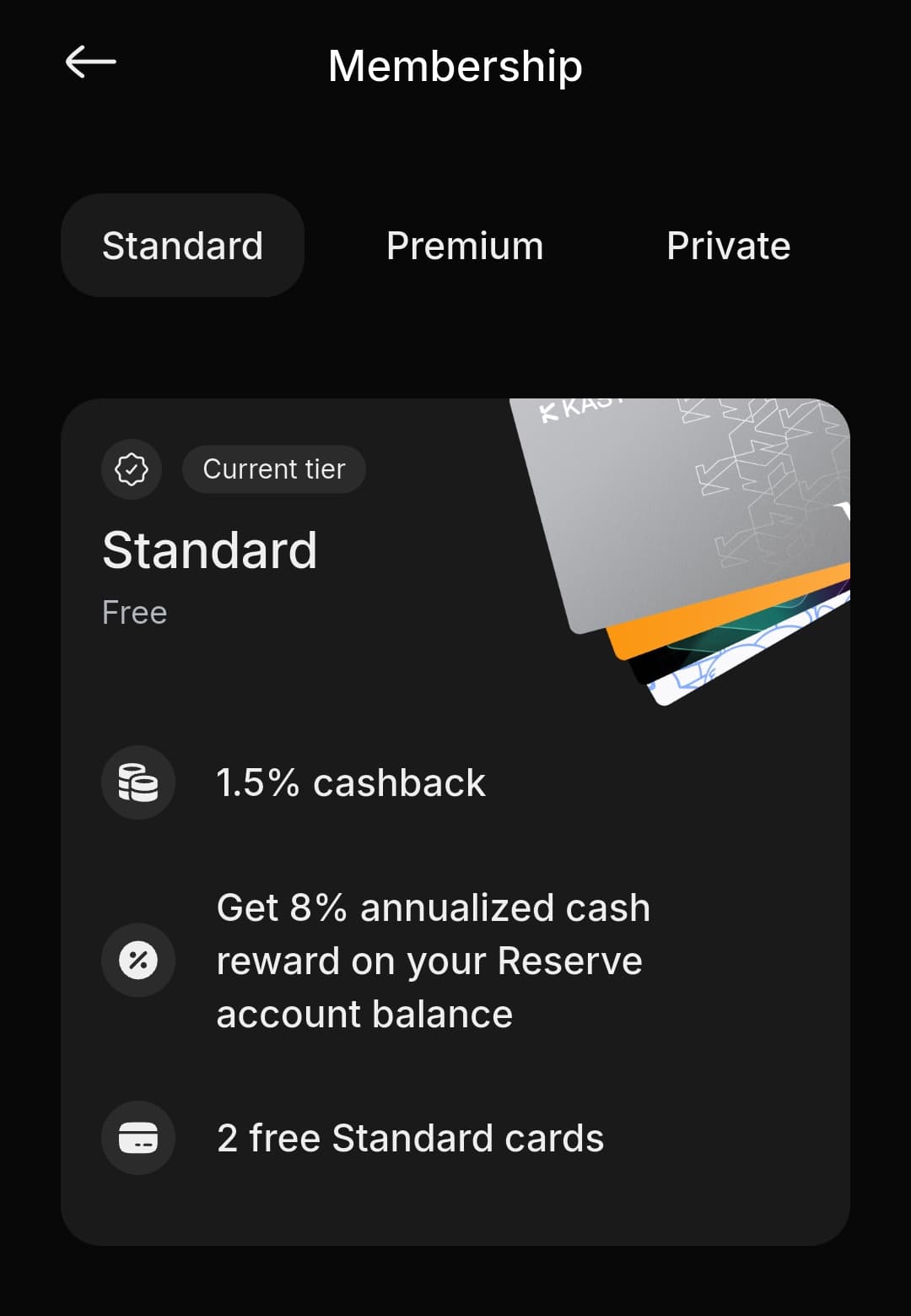 KAST Membership screen showing the free Standard tier with 1.5 percent cashback, 8 percent annualized Reserve reward, and 2 free Standard cards